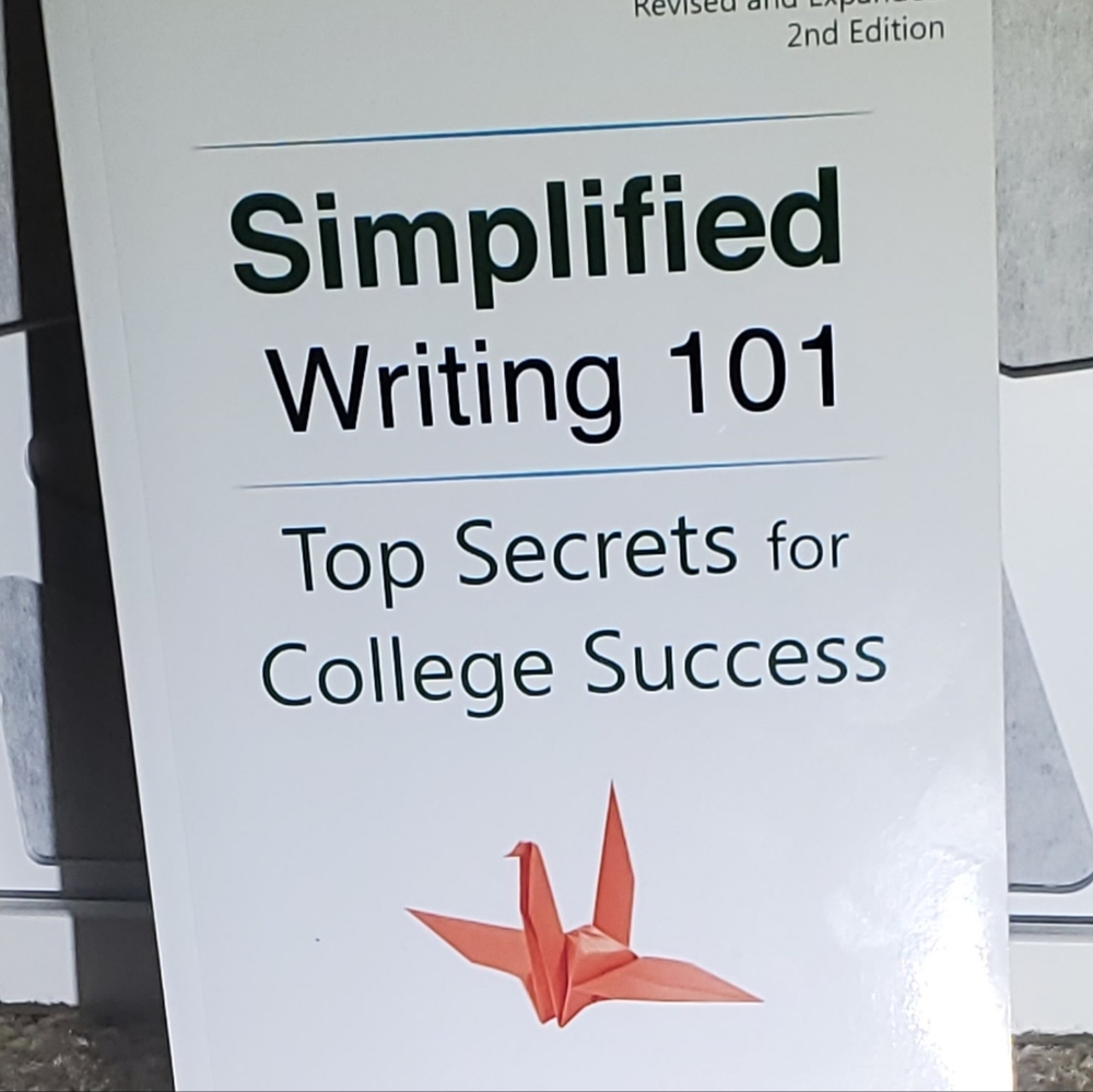 Simplified Writing 101 - Top Secrets for College Success